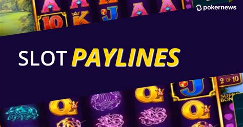 Slot Paylines Explained .
